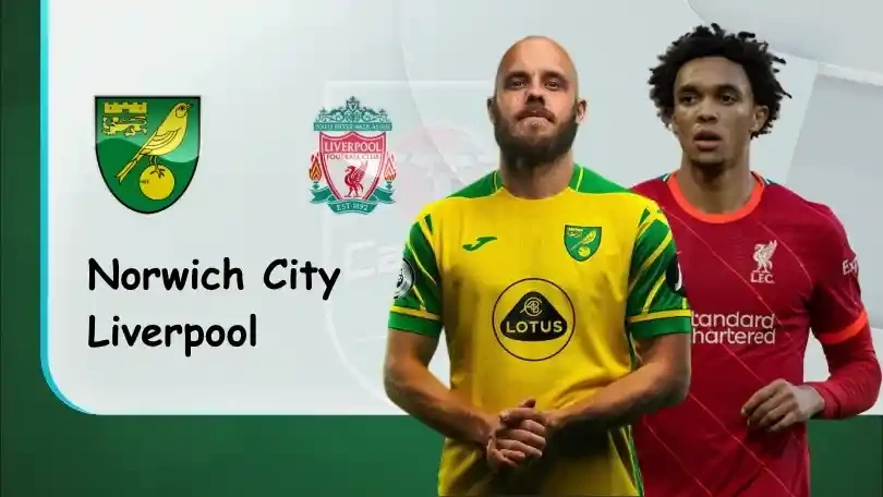 ONE88 Norwich vs Liverpool – Soi kèo nhà cái bóng đá – 01h45 22/09/2021 – EFL Cup