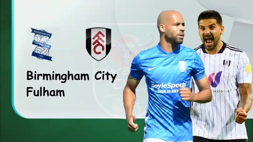 ONE88 Birmingham vs Fulham – Nhận định kèo bóng đá 01h45 25/08/2021 – EFL Cup