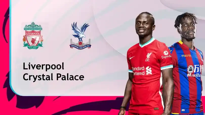 ONE88 Liverpool vs Crystal Palace – Soi kèo nhà cái bóng đá – 22h00 23/05/2021 – Ngoại hạng Anh