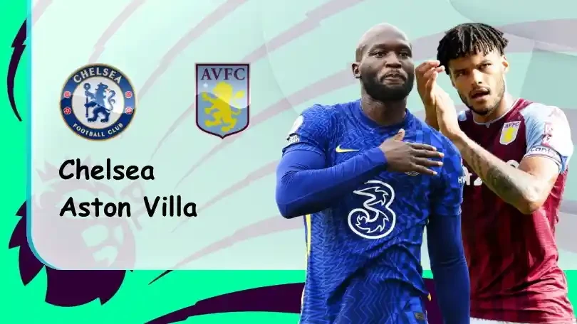 ONE88 Chelsea vs Aston Villa – Soi kèo nhà cái bóng đá – 23h30 11/09/2021 – Ngoại hạng Anh