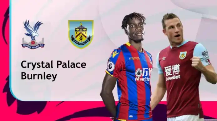 ONE88 Soi kèo bóng đá Crystal Palace vs Burnley – 22h00 – 13/02/2021 – Ngoại hạng Anh: Chia điểm ở Selhurst Park