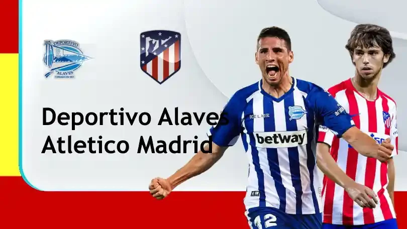 ONE88 Nhận định bóng đá – VĐQG Tây Ban Nha – Alaves vs Atletico Madrid – 22h15 03/01/2021: Xây chắc ngôi đầu