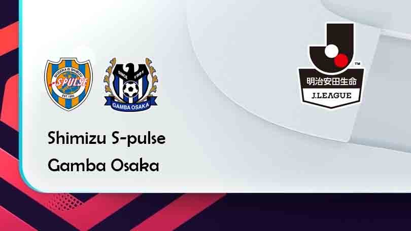 ONE88 Shimizu S-pulse vs Gamba Osaka – Tip bóng đá miễn phí hôm nay 17h00 – 13/08/2021 – VĐQG Nhật Bản