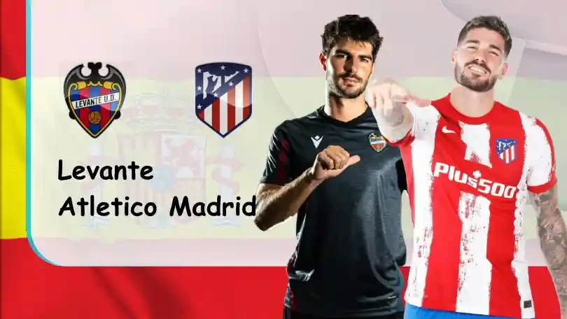 ONE88 Levante vs Atletico Madrid – Soi kèo nhà cái bóng đá – 02h30 29/10/2021 – VĐQG Tây Ban Nha