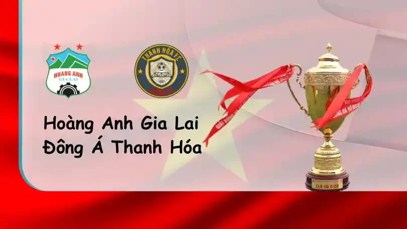 ONE88 Hoàng Anh Gia Lai vs Đông Á Thanh Hóa – Nhận định kèo bóng đá – 17h00 – 24/07/2022 – V-League