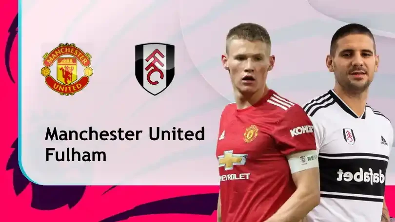 ONE88 Manchester United vs Fulham – Soi kèo nhà cái bóng đá – 00h00 19/05/2021 – Ngoại hạng Anh