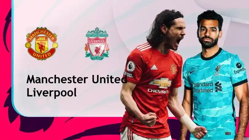 ONE88 Manchester United vs Liverpool – Nhận định kèo bóng đá 22h30 02/05/2021 – Ngoại hạng Anh