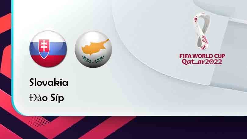 ONE88 Slovakia vs Đảo Síp – Tip bóng đá miễn phí hôm nay 01h45 – 08/09/2021 – Vòng loại World Cup 2022