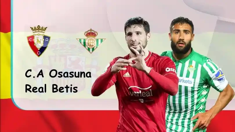 ONE88 Osasuna vs Real Betis – Nhận định kèo bóng đá 00h30 24/09/2021 – VĐQG Tây Ban Nha