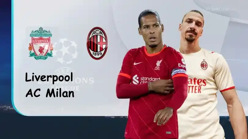 ONE88 Liverpool vs AC Milan – Nhận định kèo bóng đá 02h00 16/09/2021 – UEFA Champions League