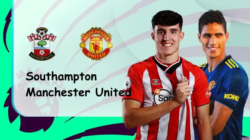 ONE88 Southampton vs Manchester United – Soi kèo nhà cái bóng đá – 20h00 22/08/2021 – Ngoại hạng Anh