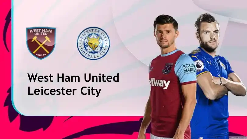 ONE88 West Ham vs Leicester – Nhận định kèo bóng đá 20h05 11/04/2021 – Ngoại hạng Anh