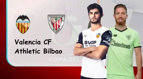 ONE88 Valencia vs Athletic Bilbao – Nhận định kèo bóng đá 03h00 03/03/2022 – Cúp nhà vua Tây Ban Nha