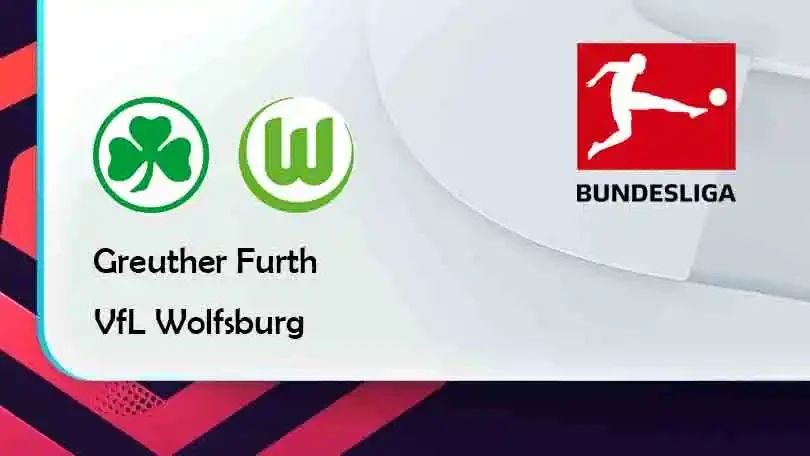 ONE88 Greuther Furth vs VfL Wolfsburg – Tip bóng đá miễn phí hôm nay 20h30 – 11/09/2021 – VĐQG Đức