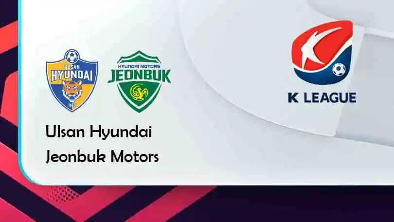 ONE88 Ulsan Hyundai vs Jeonbuk Motors – Tip bóng đá miễn phí hôm nay 17h30 – 10/09/2021 – VĐQG Hàn Quốc