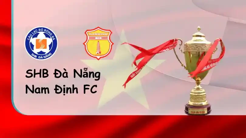 ONE88 SHB Đà Nẵng vs Nam Định FC – Nhận định kèo bóng đá – 17h00 – 29/07/2022 – V-League