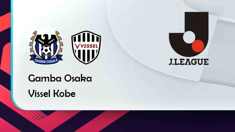 ONE88 Gamba Osaka vs Vissel Kobe – Tip bóng đá miễn phí hôm nay 17h00 – 21/07/2021 – VĐQG Nhật Bản