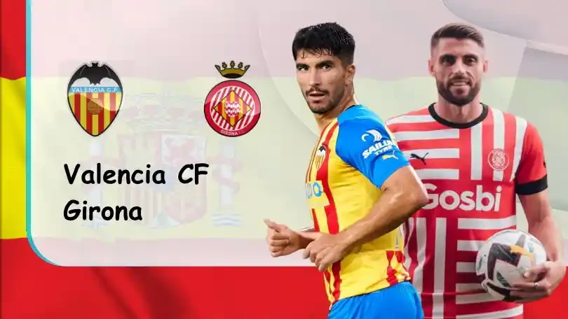 ONE88 Valencia CF vs Girona – Nhận định kèo bóng đá – 00h30 – 15/08/2022 – VĐQG Tây Ban Nha