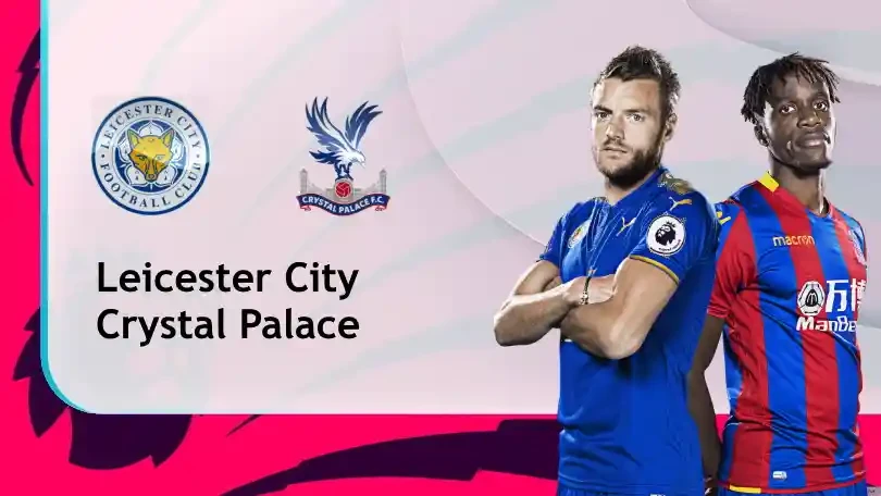 ONE88 Leicester vs Crystal Palace – Nhận định kèo bóng đá 02h00 27/04/2021 – Ngoại hạng Anh