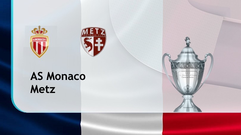 ONE88 Monaco vs Metz – Nhận định kèo bóng đá 23h45 06/04/2021 – Cúp Pháp