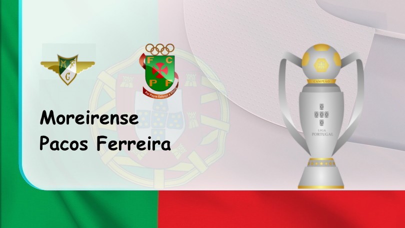 ONE88 Moreirense vs Pacos Ferreira – Nhận định kèo bóng đá 04h15 02/11/2021 – VĐQG Bồ Đào Nha
