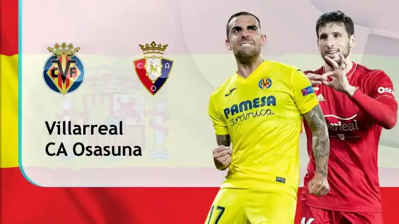ONE88 Villarreal vs Osasuna – Soi kèo nhà cái bóng đá – 19h00 11/04/2021 – VĐQG Tây Ban Nha