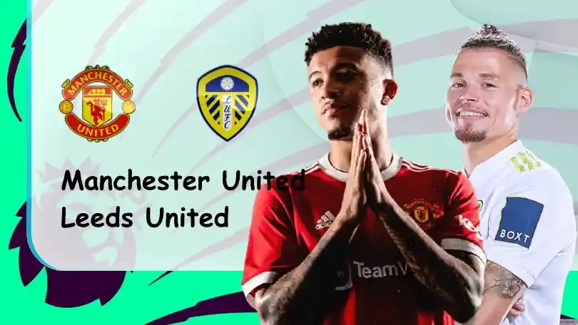 ONE88 Manchester United vs Leeds – Soi kèo nhà cái bóng đá – 18h30 14/08/2021 – Ngoại hạng Anh