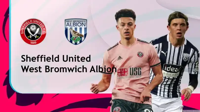 ONE88 Nhận định bóng đá – Ngoại hạng Anh – Sheffield United vs West Brom – 01h00 03/02/2021: Chủ nhà tiến bộ