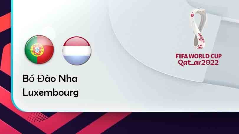 ONE88 Bồ Đào Nha vs Luxembourg – Tip bóng đá miễn phí hôm nay 01h45 – 13/10/2021 – Vòng loại World Cup 2022.