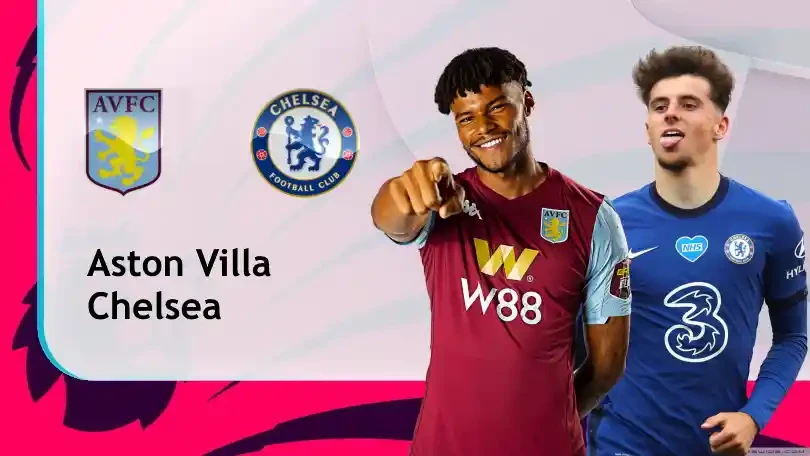 ONE88 Aston Villa vs Chelsea – Soi kèo nhà cái bóng đá – 22h00 23/05/2021 – Ngoại hạng Anh