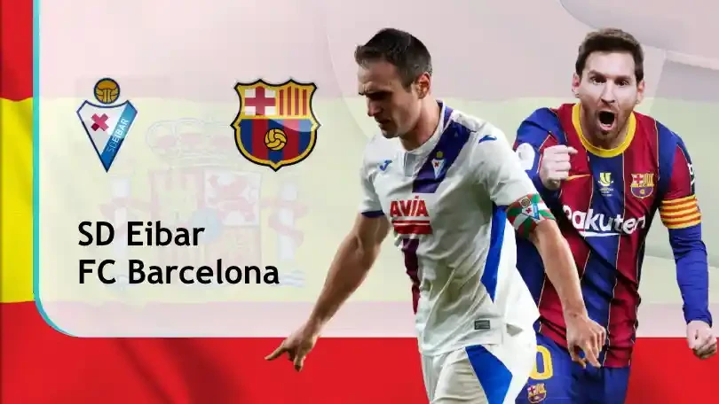 ONE88 Eibar vs Barcelona – Soi kèo nhà cái bóng đá – 23h00 22/05/2021 – VĐQG Tây Ban Nha