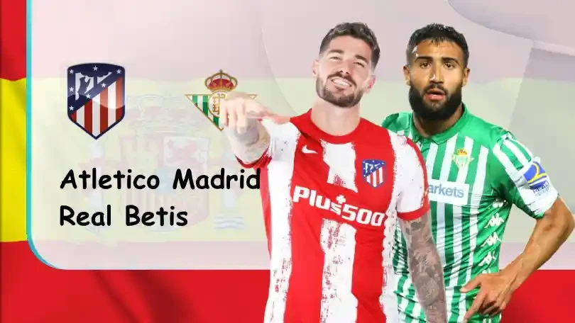 ONE88 Atletico Madrid vs Real Betis – Nhận định kèo bóng đá 22h15 31/10/2021 – VĐQG Tây Ban Nha
