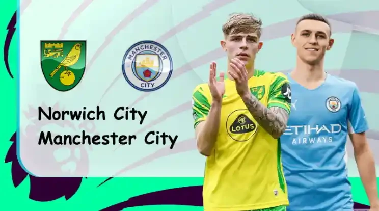 ONE88 Norwich vs Manchester City – Soi kèo nhà cái bóng đá – 00h30 13/02/2022 – Ngoại hạng Anh