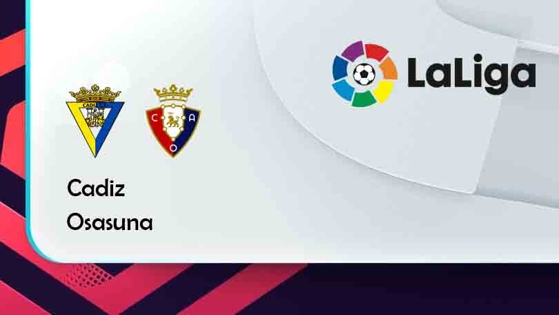 ONE88 Cadiz vs Osasuna – Tip bóng đá miễn phí hôm nay 00h30 – 30/08/2021 – VĐQG Tây Ban Nha