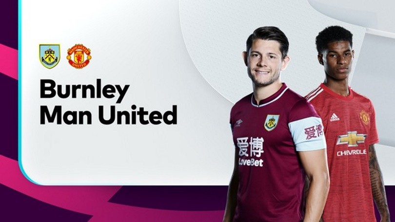 ONE88 Nhận định bóng đá – Ngoại hạng Anh – Burnley vs Manchester United – 03h15 13/01/2021: Hướng tới ngôi đầu