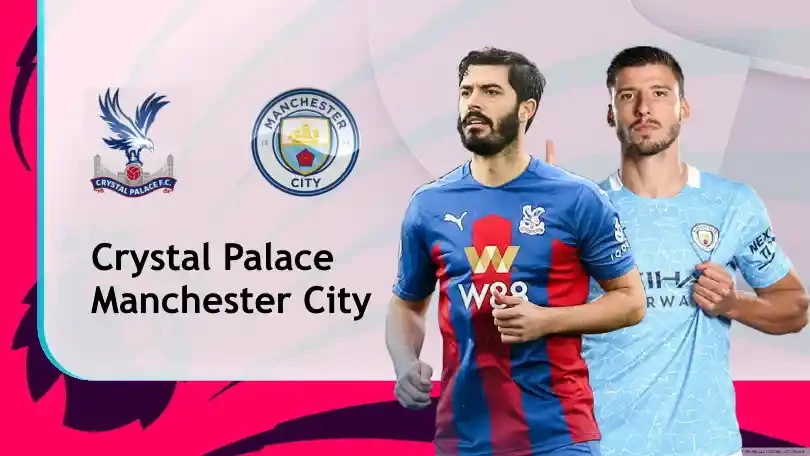 ONE88 Crystal Palace vs Manchester City – Soi kèo nhà cái bóng đá – 18h30 01/05/2021 – Ngoại hạng Anh