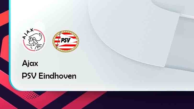ONE88 Ajax vs PSV Eindhoven – Tip bóng đá miễn phí hôm nay 01h00 – 08/08/2021 – Siêu cúp Hà Lan