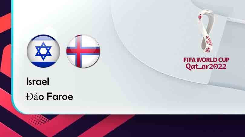 ONE88 Israel vs Đảo Faroe – Tip bóng đá miễn phí hôm nay 02h45 – 16/11/2021 – Vòng loại World Cup 2022.