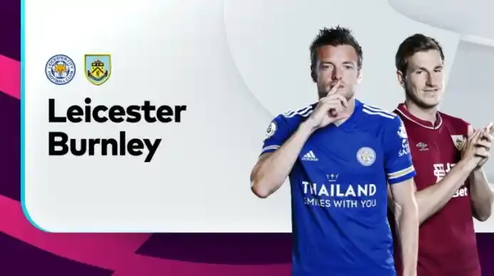 ONE88 Nhận định bóng đá – Ngoại hạng Anh – Leicester vs Burnley – 01h00 21/09/2020: Tiếng gầm ở Hang cáo